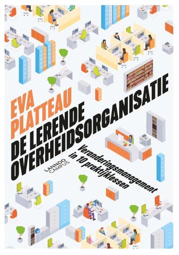 De lerende overheidsorganisatie 9789401455923 Eva Platteau, Verzenden, Zo goed als nieuw, Eva Platteau