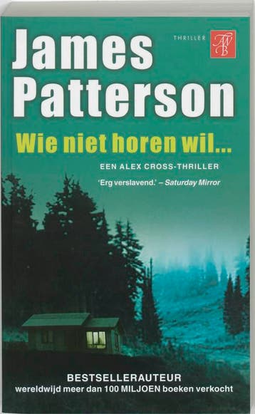 Wie niet horen wil ... / Alex Cross / 8 9789022991985, Verzenden, Gelezen, James Patterson