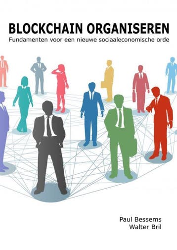 Blockchain Organiseren | Paul Bessems; Walter Bril | Nieuw, Verzenden, Nieuw, Paul Bessems; Walter Bril
