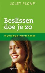 Beslissen doe je zo 9789049101084 Jolet Plomp, Verzenden, Jolet Plomp