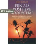 Pijn als positieve boodschap 9789020244144 R. de Bruyn, Livres, Verzenden, R. de Bruyn