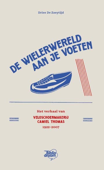 De wielerwereld aan je voeten 9789492515865, Verzenden, Dries De Zaeytijd
