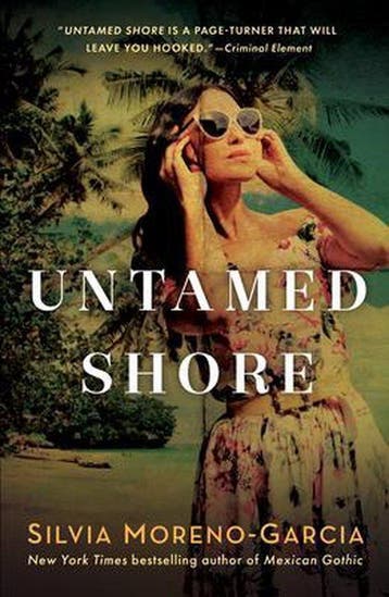 Untamed Shore 9781951709280 Silvia Moreno-Garcia, Verzenden, Silvia Moreno-Garcia