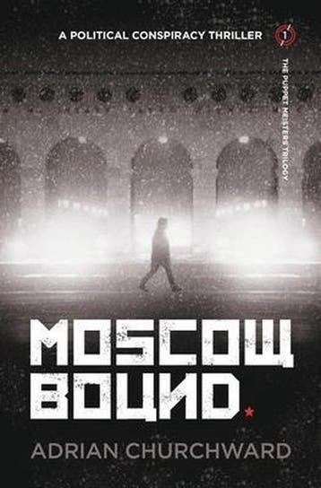 Moscow Bound 9781781322000 Adrian Churchward, Verzenden, Gelezen, Adrian Churchward