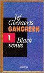Black Venus / Gangreen / 1 9789022312988 Jef Geeraerts, Verzenden, Gelezen, Jef Geeraerts