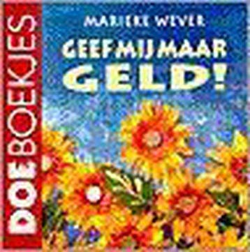 Geef Mij Maar Geld Doeboekje - Wever, Boeken, Verzenden, Nieuw