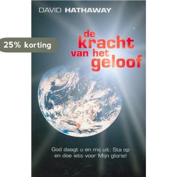 De kracht van het geloof 9789077412411 D. Hathaway, Verzenden, D. Hathaway