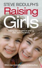 Steve Biddulphs Raising Girls 9780007455669 Steve Biddulph, Verzenden, Steve Biddulph