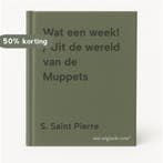 Wat een week! / Uit de wereld van de Muppets 9789039700655, Verzenden, Gelezen, S. Saint Pierre