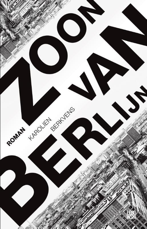 Zoon van Berlijn 9789048821570 Karolien Berkvens, Livres, Romans, Envoi