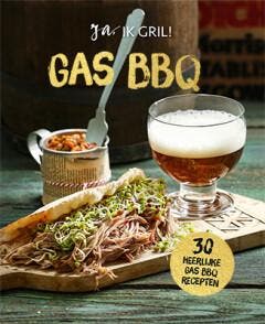 Gas BBQ / Ja, ik gril 9789463546553 Lantaarn Publishers., Verzenden, Lantaarn Publishers.