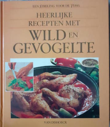 Heerlijke recepten met wild en gevogelte 9789026931437, Verzenden, Zo goed als nieuw, Hans Belterman