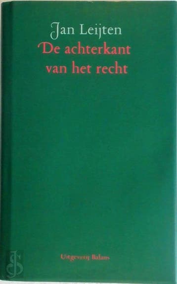 De achterkant van het recht - Leijten, Boeken, Studieboeken en Cursussen, Verzenden, Nieuw