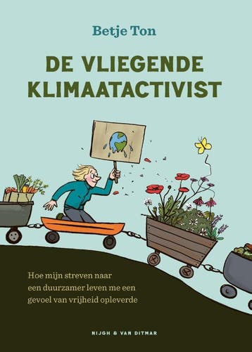 De vliegende klimaatactivist 9789038815985 Betje Ton, Verzenden, Zo goed als nieuw, Betje Ton