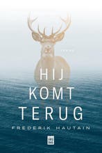 Hij komt terug 9789464342314 Frederik Hautain, Verzenden, Zo goed als nieuw, Frederik Hautain