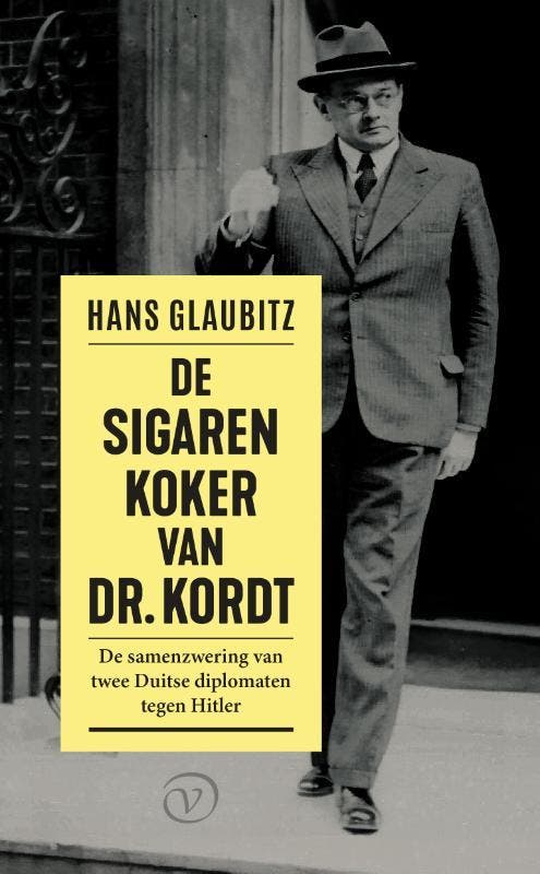 De sigarenkoker van dr. Kordt 9789028243132 Hans Glaubitz, Boeken, Geschiedenis | Wereld, Zo goed als nieuw, Verzenden