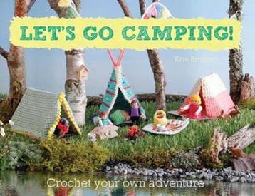 Lets Go Camping! From cabins to caravans, crochet your own, Verzenden, Zo goed als nieuw, Kate Bruning