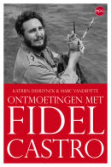 Ontmoetingen met Fidel Castro 9789064454981 K. De Muynck, Verzenden, K. De Muynck
