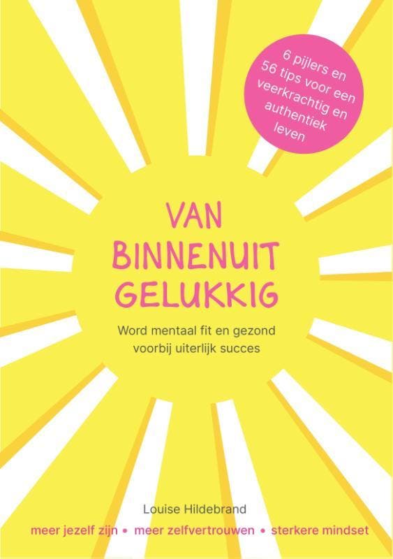 Van Binnenuit Gelukkig 9789083549095 Louise Hildebrand, Boeken, Overige Boeken, Gelezen, Verzenden