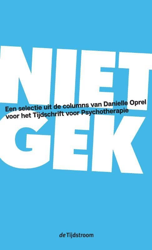 Niet gek 9789058980847 Danielle Oprel, Boeken, Psychologie, Gelezen, Verzenden