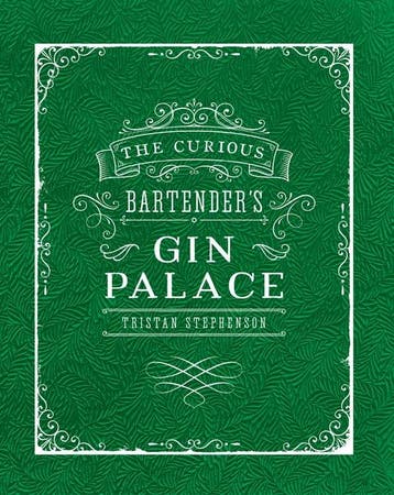 Curious Bartenders Gin Palace 9781849757010, Verzenden, Zo goed als nieuw, Tristan Stephenson