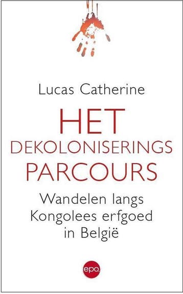 Het dekoloniseringsparcours 9789462671799 Lucas Catherine, Verzenden, Lucas Catherine