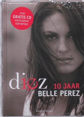 Diez 10 jaar Belle Perez 9789002223778 B. Perez, Verzenden, Gelezen, B. Perez