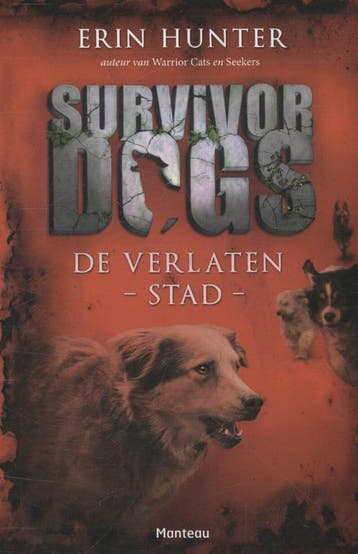 De verlaten stad / Survivor Dogs / 1 9789022329887, Boeken, Verzenden, Zo goed als nieuw, Erin Hunter