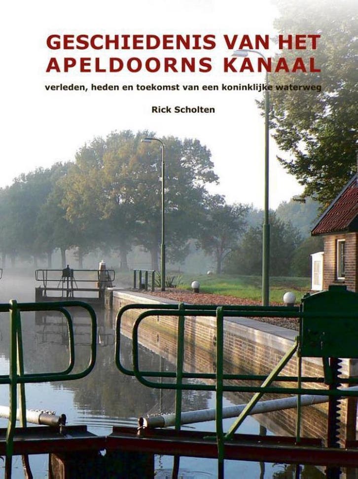 Geschiedenis van het Apeldoorns Kanaal 9789491826528, Livres, Histoire & Politique, Envoi