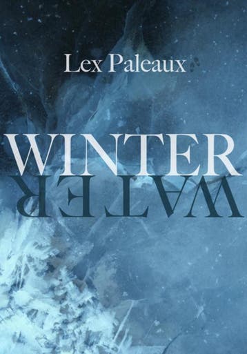 Winterwater 9789062657926 Lex Paleaux, Verzenden, Lex Paleaux