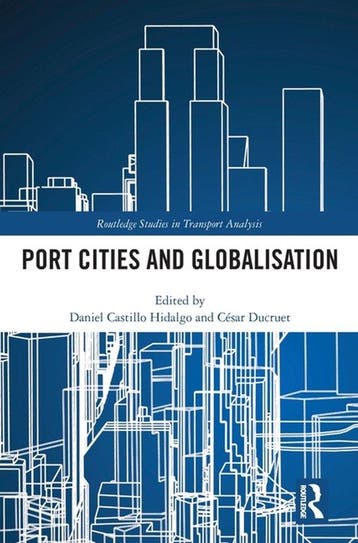 Routledge Studies in Transport Analysis- Port Cities and, Verzenden, Zo goed als nieuw, Daniel Castillo Hidalgo