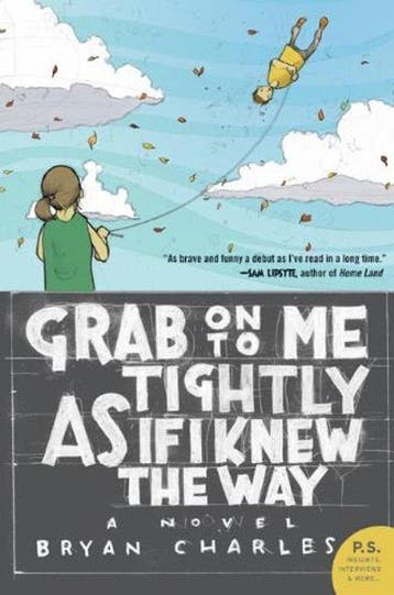 Grab on to Me Tightly As If I Knew the Way 9780060882983, Verzenden, Bryan Charles