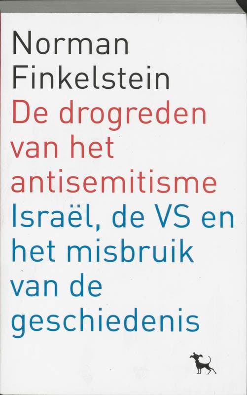 De drogreden van het antisemitisme en het misbruik van de, Boeken, Politiek en Maatschappij, Zo goed als nieuw, Verzenden