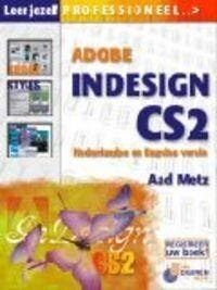 Adobe InDesign CS2 / Leer jezelf PROFESSIONEEL... A. Metz, Verzenden, Gelezen, A. Metz