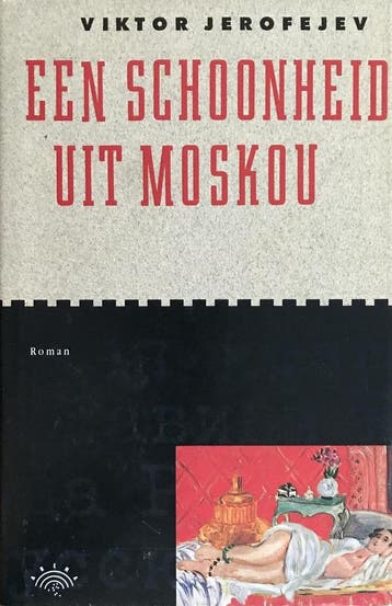 SCHOONHEID UIT MOSKOU EEN 9789069740171 Viktor Jerofejev, Boeken, Verzenden, Gelezen, Viktor Jerofejev