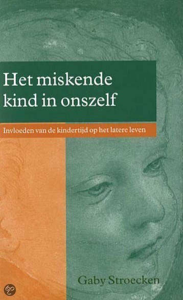 Het miskende kind in onszelf 9789026924989 Gaby Stroecken, Verzenden, Gelezen, Gaby Stroecken
