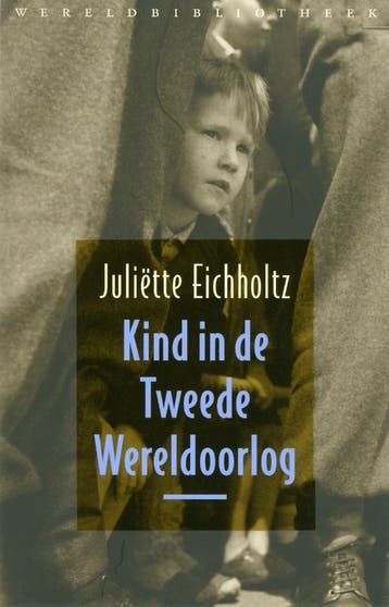 Kind in de Tweede Wereldoorlog 9789028423350, Verzenden, Gelezen, Juliëtte Eichholtz