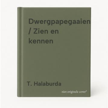 Dwergpapegaaien / Zien en kennen 9789072718808 T. Halaburda, Verzenden, Gelezen, T. Halaburda