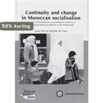 Continuity and change in Moroccan socialization T. Pels, Verzenden, T. Pels
