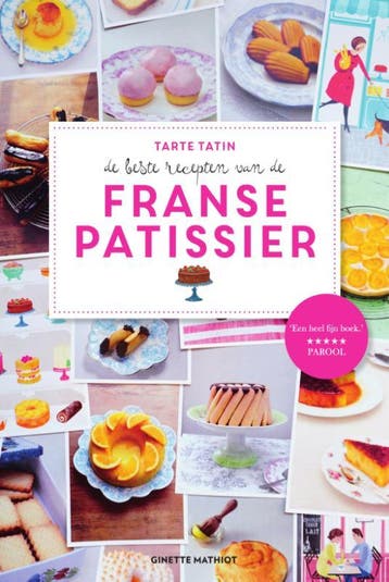Tarte tatin 9789000347520 Ginette Mathiot, Boeken, Verzenden, Gelezen, Ginette Mathiot