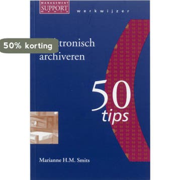 Elektronisch archiveren / Werkwijzer - 50 tips 9789014075198, Boeken, Verzenden, Gelezen
