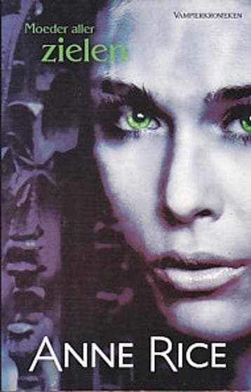 Moeder aller zielen 9789048001927 Anne Rice, Verzenden, Anne Rice