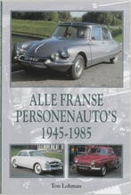 Alle Franse personenautos 1945-1985 9789038914459 T. Lohman, Verzenden, T. Lohman