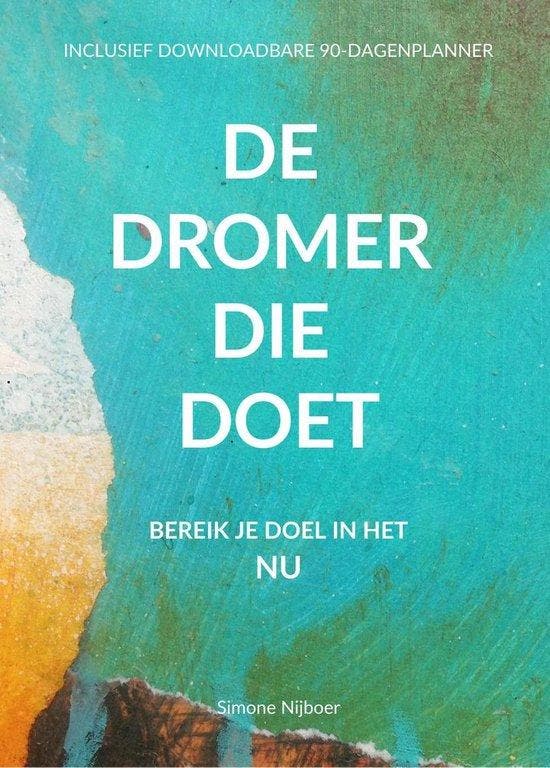 De Dromer Die Doet 9789083044309 Simone Nijboer, Boeken, Economie, Management en Marketing, Gelezen, Verzenden