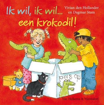 Ik wil, ik wil een krokodil ! 9789000307425, Verzenden, Vivian den Hollander