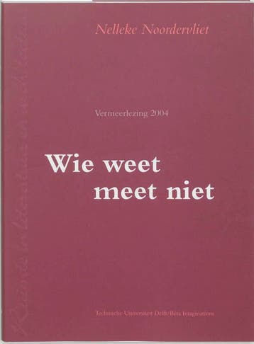 Wie weet, meet niet / Techne / 9 9789075961294, Verzenden, Nelleke Noordervliet