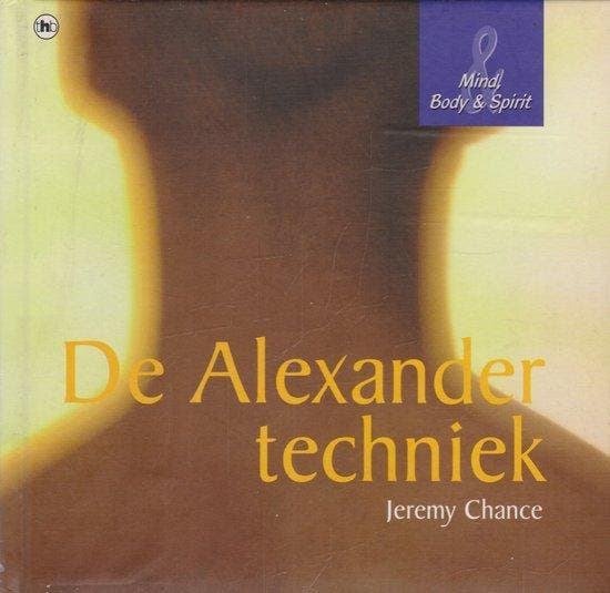 BODY MIND & SPIRIT ALEXANDER TECHNIEK 9789051086300, Boeken, Esoterie en Spiritualiteit, Gelezen, Verzenden
