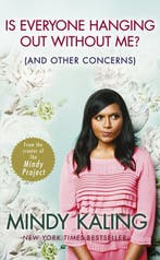 Is Everyone Hanging Out Without Me 9780091957179, Verzenden, Mindy Kaling