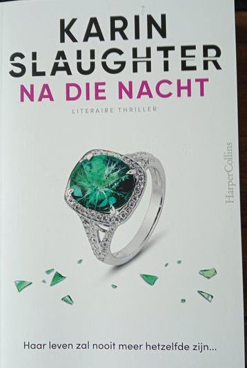 Na die nacht 9789402717310 Karin Slaughter, Verzenden, Gelezen, Karin Slaughter