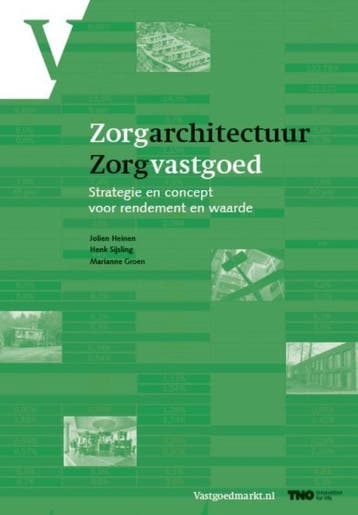 Zorgarchitectuur zorgvastgoed, strategie en concept voor, Boeken, Verzenden, Zo goed als nieuw, Jolien Heinen